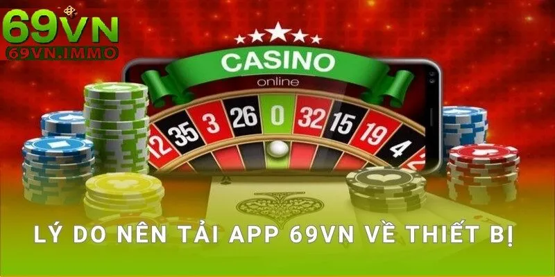 Lý do nên tải app 69vn về thiết bị