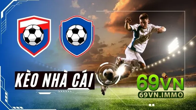 Kèo Nhà Cái Là Gì? Giải Mã Thuật Ngữ Quan Trọng Trong Cá Cược Thể Thao 2 Một số loại kèo nhà cái phổ biến